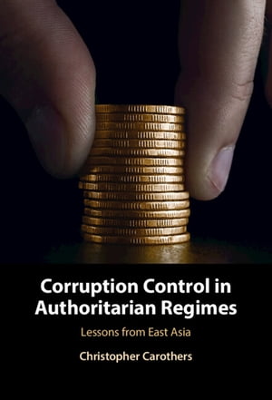 Corruption Control in Authoritarian Regimes Lessons from East Asia