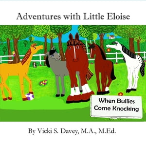 Adventures of Little Eloise When Bullies Come Knocking