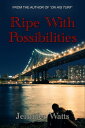 Ripe with Possibilities: A Novella【電子書