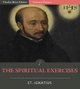 ŷKoboŻҽҥȥ㤨The Spiritual Exercises of St. Ignatius of Loyola (Illustrated EditionŻҽҡ[ St. Ignatius of Loyola ]פβǤʤ132ߤˤʤޤ