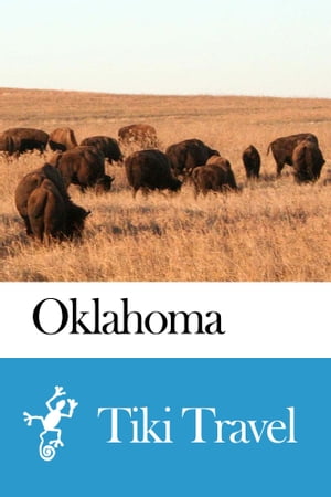 Oklahoma (USA) Travel Guide - Tiki Travel【電子書籍】[ Tiki Travel ]