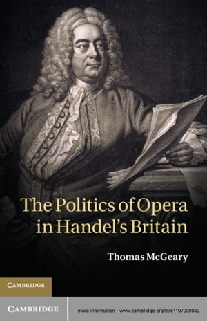 The Politics of Opera in Handel's Britain