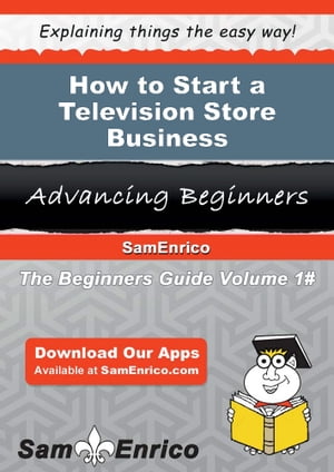 How to Start a Television Store Business How to Start a Television Sto...