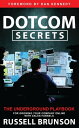 Dotcom Secrets The Underground Playbook for Growing Your Company Online with Sales Funnels【電子書籍】 Russell Brunson