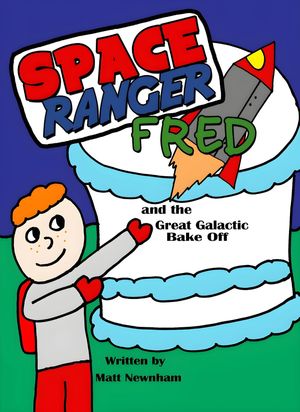 Space Ranger Fred and the Great Galactic Bake Off