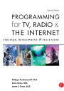 Programming for TV, Radio The Internet Strategy, Development Evaluation【電子書籍】 Lynne Gross