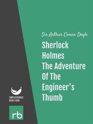 The Adventures Of Sherlock Holmes - Adventure IX - The Adventure Of The Engineer's Thumb (Audio-eBook)