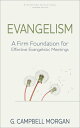 ŷKoboŻҽҥȥ㤨Evangelism: A Firm Foundation for Effective Evangelistic MeetingsŻҽҡ[ G. Campbell Morgan ]פβǤʤ129ߤˤʤޤ