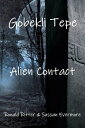 Gobekli Tepe Alien Contact【電子書籍】[ Ronald Ritter & Sussan Evermore ]