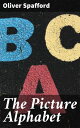 The Picture Alphabet A Colorful Journey Through the Alphabet: Learn, Create, Ima...