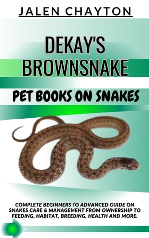 DEKAY'S BROWNSNAKE PET BOOKS ON SNAKES