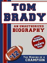 ŷKoboŻҽҥȥ㤨Tom Brady: An Unauthorized BiographyŻҽҡ[ Belmont and Belcourt Biographies ]פβǤʤ399ߤˤʤޤ