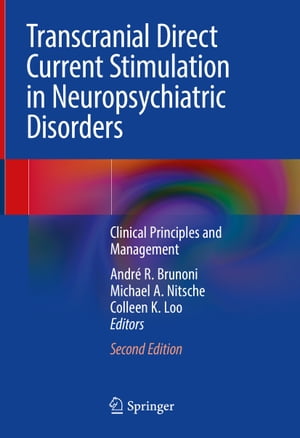 Transcranial Direct Current Stimulation in Neuropsychiatric Disorders Clinical Principles and Management