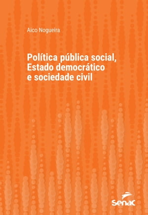 Política pública social, Estado democrático e sociedade civil