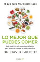 Lo mejor que puedes comer De la A a la Z, la gu?a nutricional definitiva para llenarte de energ?a, de salu