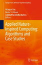 Applied Nature-Inspired Computing: Algorithms and Case Studies【電子書籍】