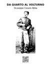 Da Quarto al Volturno Noterelle di uno dei Mille【電子書籍】 Giuseppe Cesare Abba