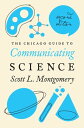 The Chicago Guide to Communicating Science