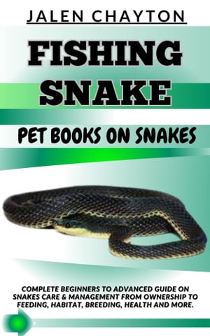 FISHING SNAKE PET BOOKS ON SNAKES