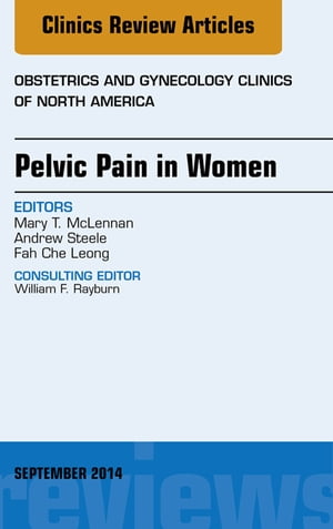 Pelvic Pain in Women, An Issue of Obstetrics and Gynecology Clinics