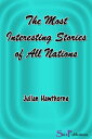 ŷKoboŻҽҥȥ㤨The Most Interesting Stories of All NationsŻҽҡ[ Julian Hawthorne ]פβǤʤ402ߤˤʤޤ