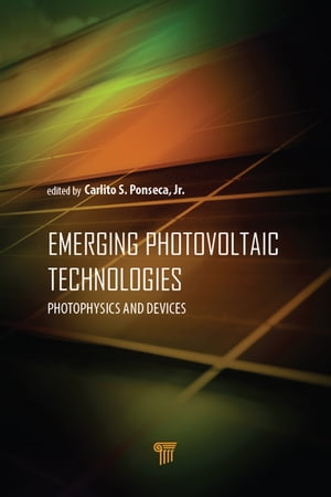 Emerging Photovoltaic Technologies Photophysics and DevicesŻҽҡ