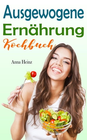 Ausgewogene Ernährung Kochbuch