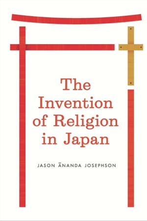 The Invention of Religion in Japan