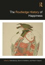The Routledge History of Happiness【電子書籍】