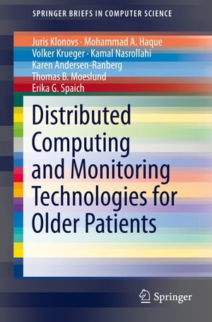 Distributed Computing and Monitoring Technologies for Older Patients