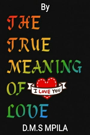 ŷKoboŻҽҥȥ㤨The True Meaning of LoveŻҽҡ[ D.M.S Mpila ]פβǤʤ106ߤˤʤޤ