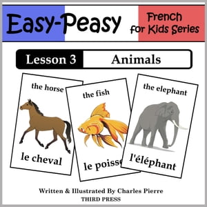 French Lesson 3: Animals【電子書籍】[ Char