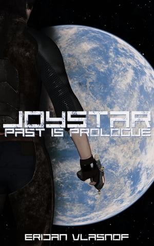 JOYSTAR: PAST IS PROLOGUE