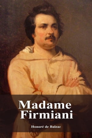 Madame FirmianiŻҽҡ[ Honor? de Balzac ]