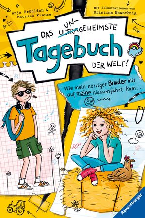 Das ungeheimste Tagebuch der Welt!, Band 3: Wie mein nerviger Bruder mit auf meine Klassenfahrt kam …