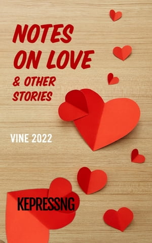 Notes on Love & Other Stories