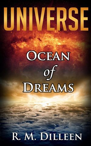 Ocean of Dreams Universe, 2【電子書籍】 R. M. Dilleen