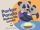 ŷKoboŻҽҥȥ㤨Parker Panda Makes His Lunch!Żҽҡ[ Shannon M. Gross ]פβǤʤ452ߤˤʤޤ