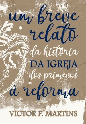 Um Breve Relato Da História Da Igreja