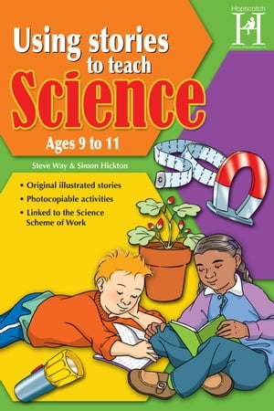 Using Stories to Teach Science Ages 9 to 11