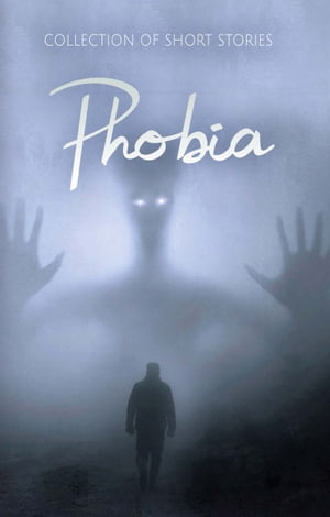 Phobia