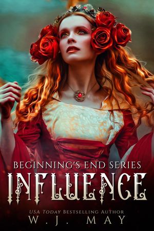 Influence Beginning's End Series, #9【電子書籍】[ W.J. May ]