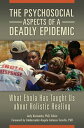 The Psychosocial Aspects of a Deadly Epidemic What Ebola Has Taught Us about Hol...