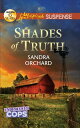 Shades Of Truth (Undercover Cops, Book 2) (Mills Boon Love Inspired Suspense)【電子書籍】 Sandra Orchard