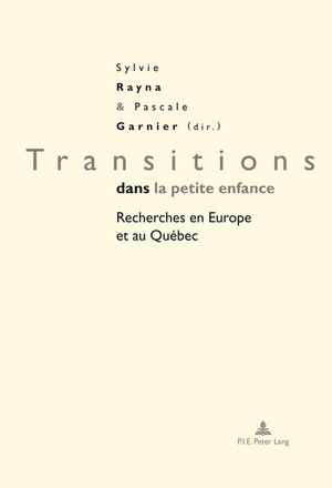 Transitions dans la petite enfance Recherches en Europe et au Qu?bec【電子書籍】[ Gilles Broug?re ]