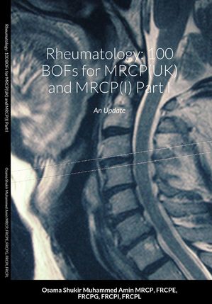 Rheumatology: 100 BOFs for MRCP(UK) and MRCP(I) Part I An Update