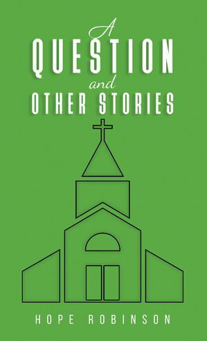 A Question and Other Stories