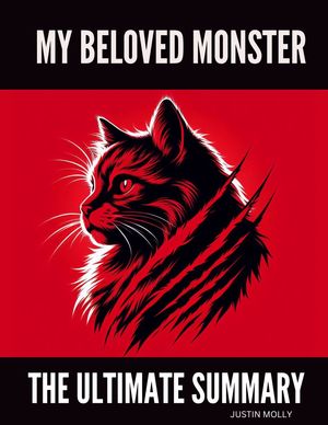 The Ultimate Summary of "My Beloved Monster" (caleb Carr)