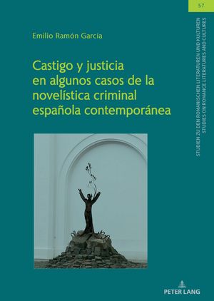 Castigo y justicia en algunos casos de la novelística criminal española contemporánea