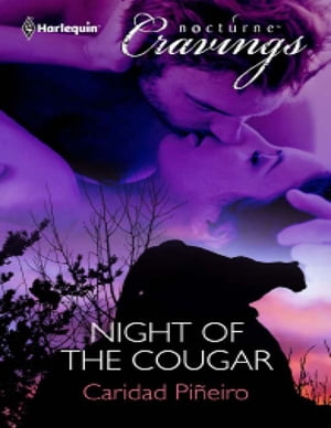 Night of the Cougar (Mills &Boon Nocturne Cravings)Żҽҡ[ Caridad Pi?eiro ]